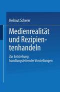 Medienrealität und Rezipientenhandeln