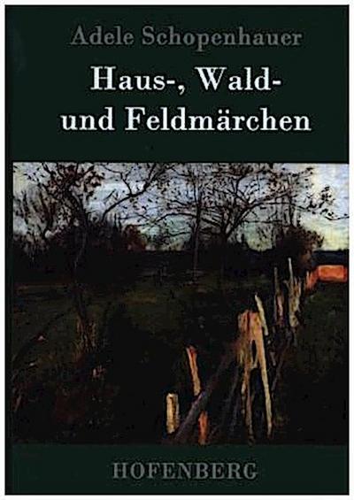 Haus-, Wald- und Feldmärchen