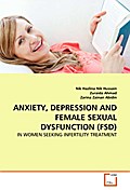 ANXIETY, DEPRESSION AND FEMALE SEXUAL DYSFUNCTION (FSD)