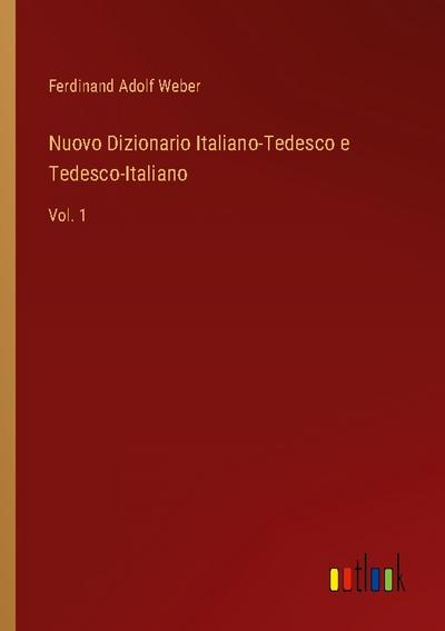 Nuovo Dizionario Italiano-Tedesco e Tedesco-Italiano