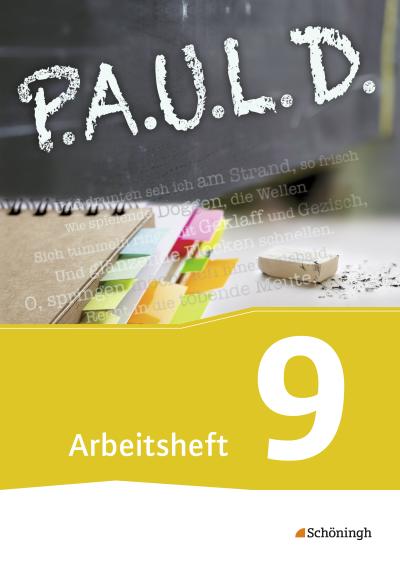 P.A.U.L. D. - Persönliches Arbeits- und Lesebuch Deutsch - Für Gymnasien und Gesamtschulen - Neubearbeitung: Arbeitsheft 9