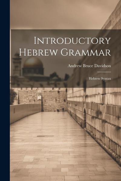 Introductory Hebrew Grammar: Hebrew Syntax
