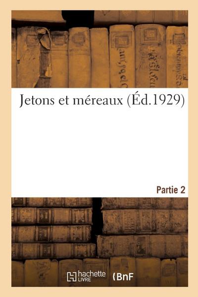 Jetons Et Méreaux. Partie 2