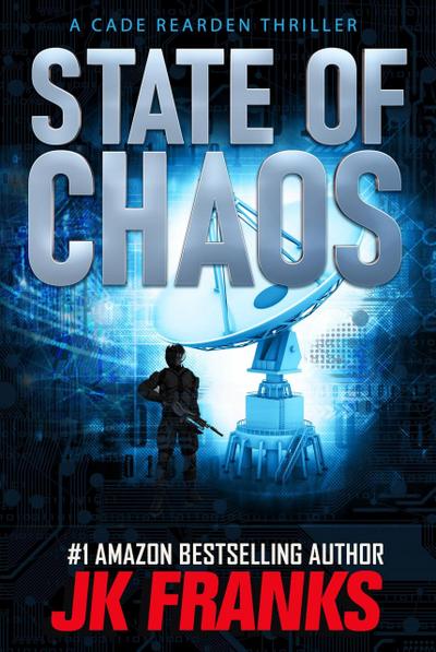 State of Chaos a Cade Rearden Thriller