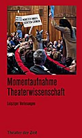 Momentaufnahme Theaterwissenschaft