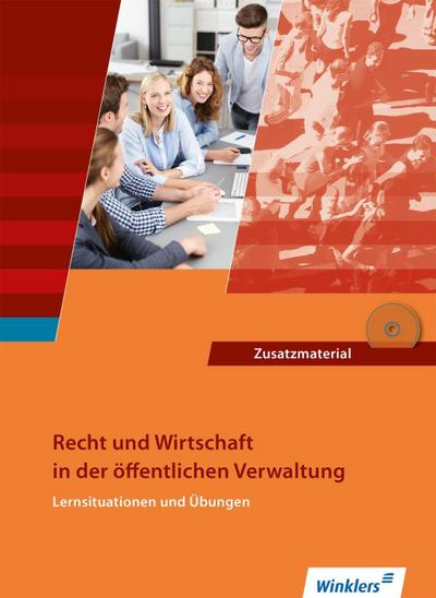 Recht und Wirtschaft in der öffentlichen Verwaltung, Lernsituationen und Übungen, m. CD-ROM