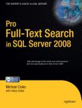 Pro Full-Text Search in SQL Server 2008