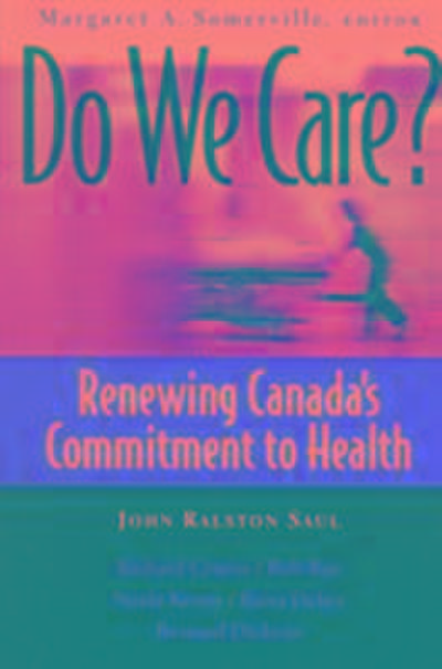 Do We Care?: Renewing Canada’s Commitment to Health