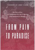 From Pain to Paradise