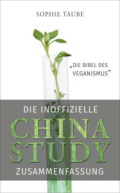 China Study: Die Bibel des Veganismus (inoffizielle Zusammenfassung)