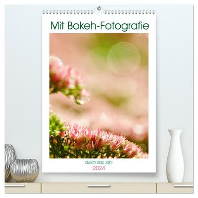 Mit Bokeh-Fotografie durch das Jahr (hochwertiger Premium Wandkalender 2024 DIN A2 hoch), Kunstdruck in Hochglanz