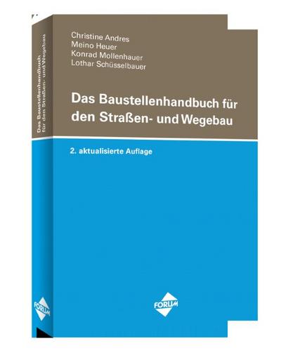 Das Baustellenhandbuch für den Straßen- und Wegebau