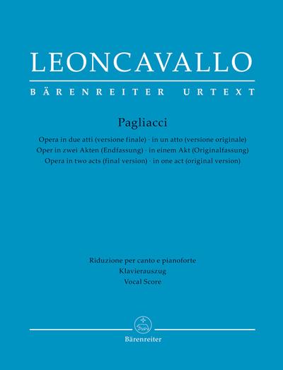 Pagliacci -Oper in zwei Akten (Endfassung) / in einem Akt (Originalfassung)