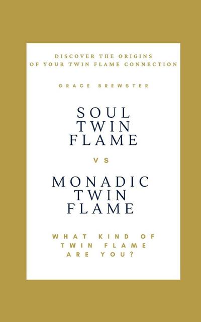 Soul Twin Flame vs. Monadic Twin Flame