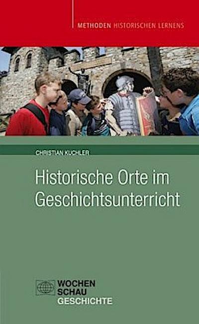 Historische Orte im Geschichtsunterricht