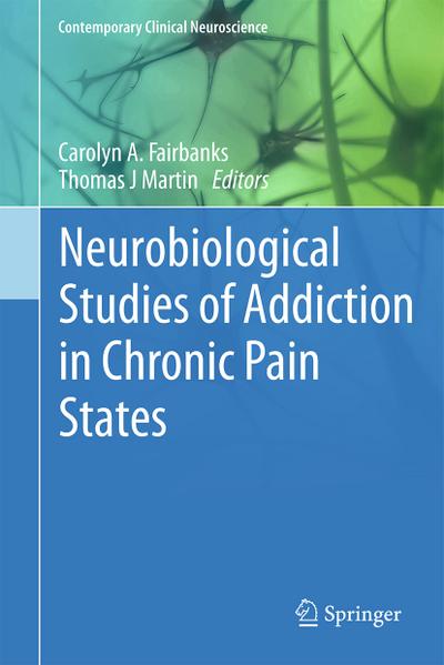 Neurobiological Studies of Addiction in Chronic Pain States