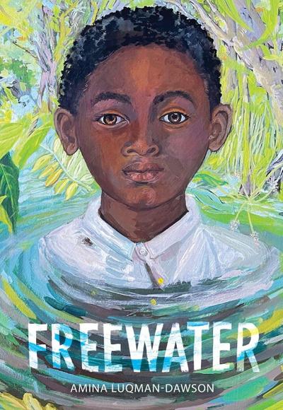 Freewater (Newbery & Coretta Scott King Award Winner)