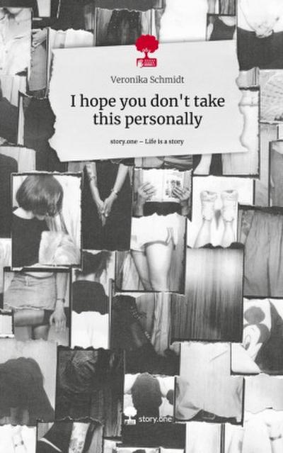 I hope you don’t take this personally. Life is a Story - story.one