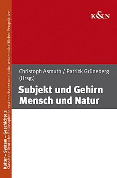 Subjekt und Gehirn - Mensch und Natur
