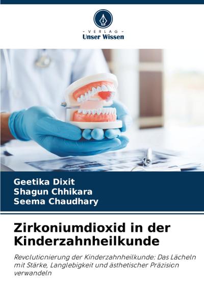 Zirkoniumdioxid in der Kinderzahnheilkunde