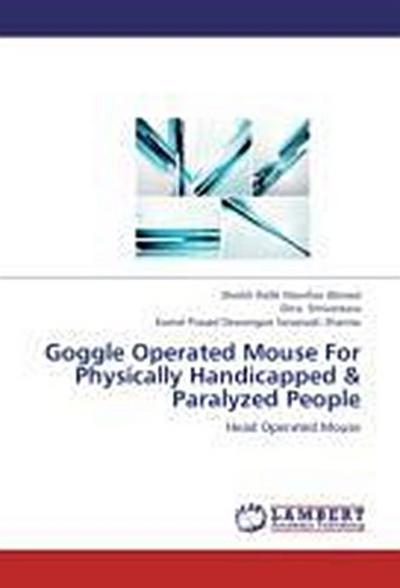 Goggle Operated Mouse For Physically Handicapped & Paralyzed People