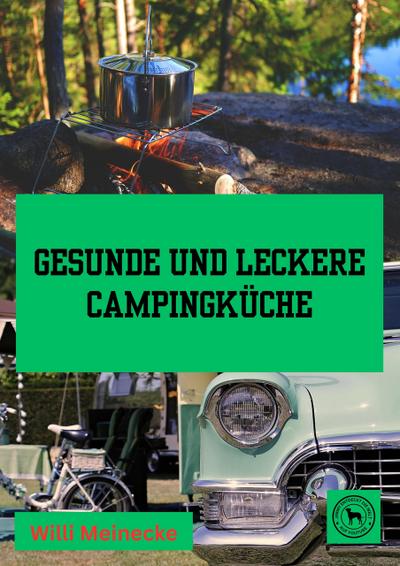 Gesunde und leckere Campingküche