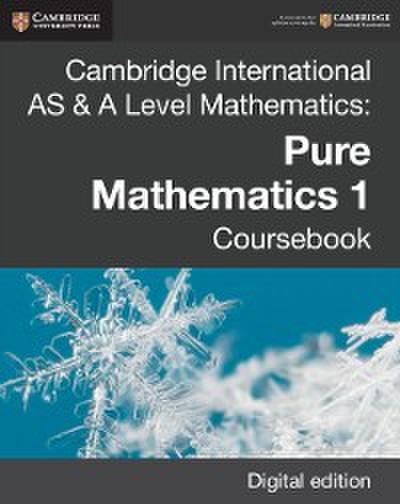 Cambridge International AS & A Level Mathematics: Pure Mathematics 1 Coursebook Digital Edition