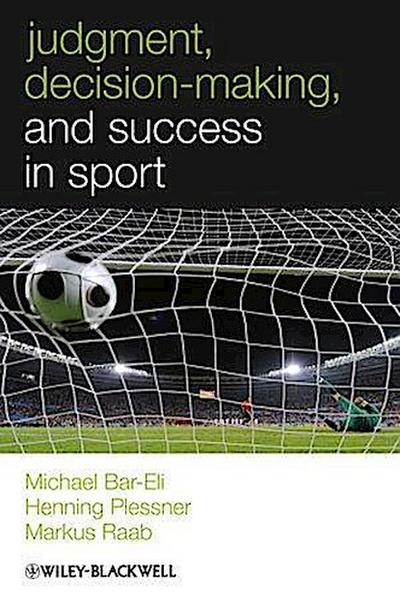 Judgment, Decision-making and Success in Sport