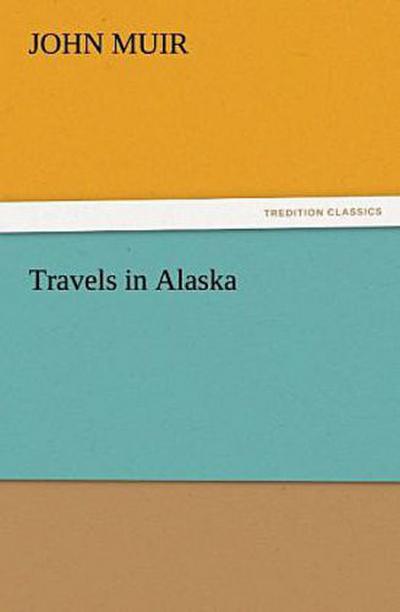 Travels in Alaska