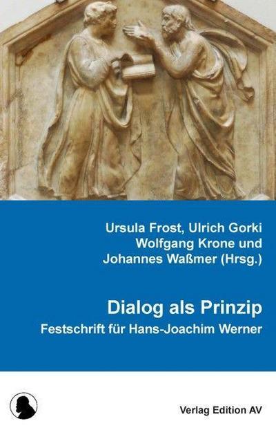 Dialog als Prinzip: Festschrift für Hans-Joachim Werner