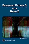 Beginning Python 3 with Grok 2