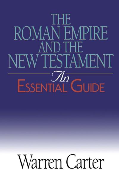 The Roman Empire and the New Testament