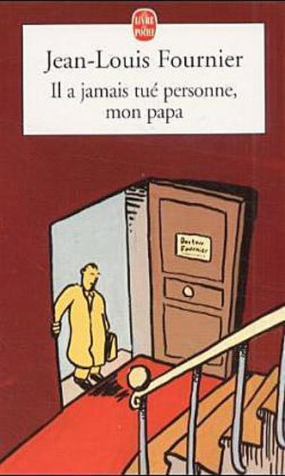 Il a jamais tue personne, mon papa
