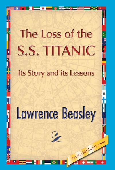 The Loss of the SS. Titanic