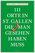 111 Orte in St. Gallen, die man gesehen haben muss