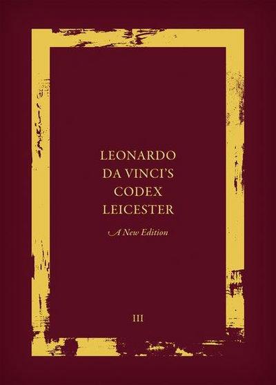 Leonardo Da Vinci’s Codex Leicester: A New Edition