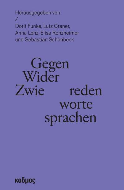 Gegenreden - Widerworte - Zwiesprachen