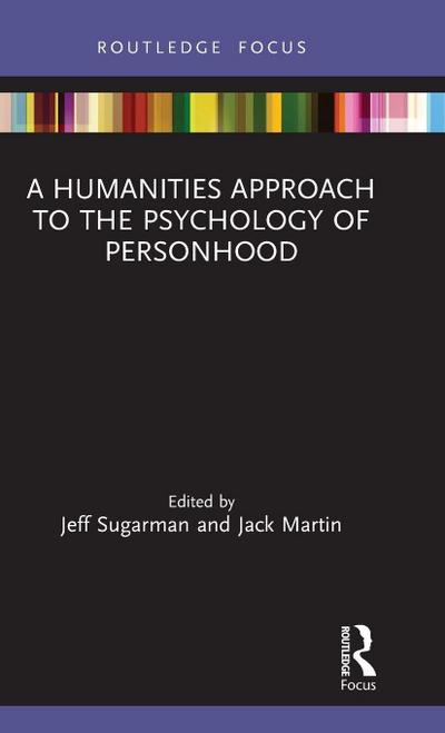 A Humanities Approach to the Psychology of Personhood