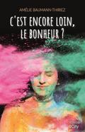 C’est encore loin, le bonheur?