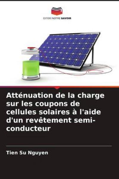 Atténuation de la charge sur les coupons de cellules solaires à l’aide d’un revêtement semi-conducteur