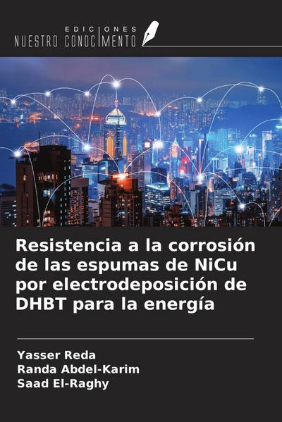 Resistencia a la corrosión de las espumas de NiCu por electrodeposición de DHBT para la energía