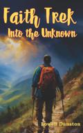 Faith Trek Into the Unknown