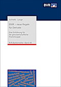 EMIR - neue Regeln für Derivate: Eine Einführung für die genossenschaftliche FinanzGruppe (BVR-Bankenreihe)