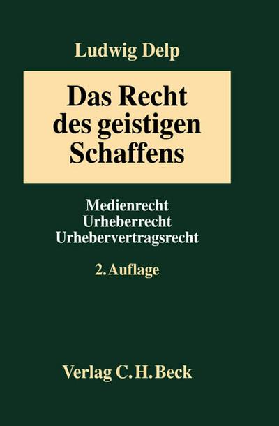 Das Recht des geistigen Schaffens in der Informationsgesellschaft