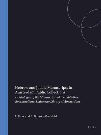 Hebrew and Judaic Manuscripts in Amsterdam Public Collections