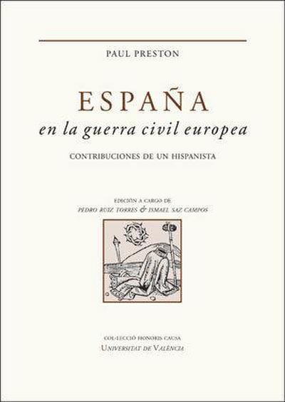 España de la guerra civil europea : contribuciones de un hispanista