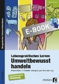 Lebenspraktisches Lernen: Umweltbewusst handeln