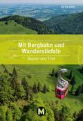 Mit Bergbahn und Wanderstiefeln