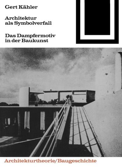Architektur als Symbolverfall