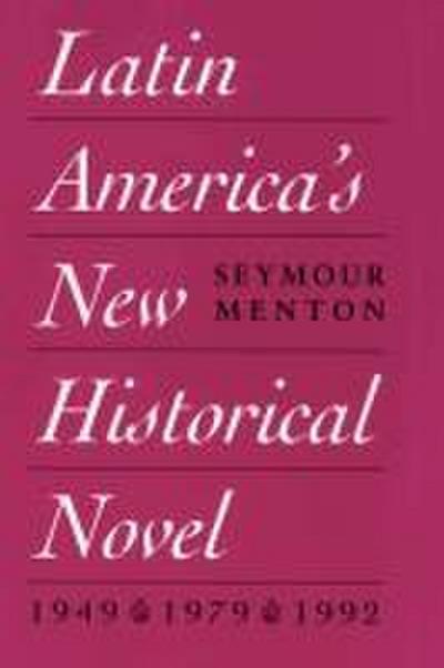 Latin America’s New Historical Novel